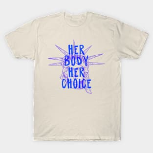 her body her choice T-Shirt